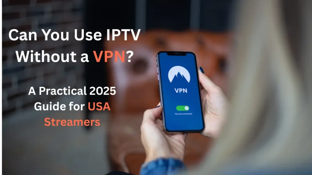 streaming IPTV without a VPN connection